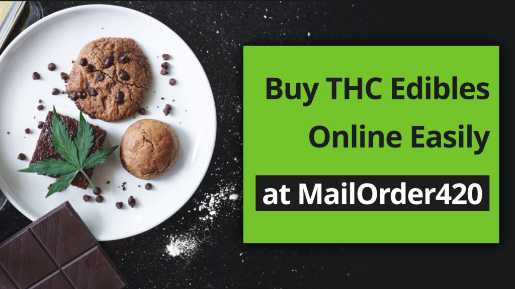 Buy THC Edibles Online Easily at MailOrder420