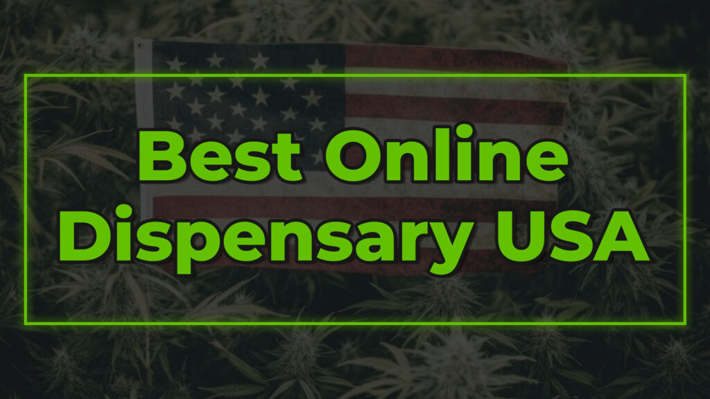 Best Online Dispensary USA